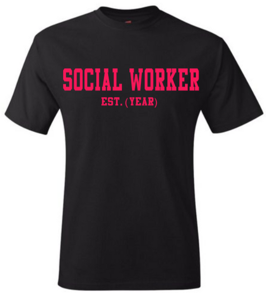 SOCIAL WORKER EST. (YEAR) Black Crew Tee (Pink Letters)