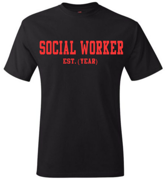 SOCIAL WORKER EST. (YEAR) Black Crew Tee (Red Letters)