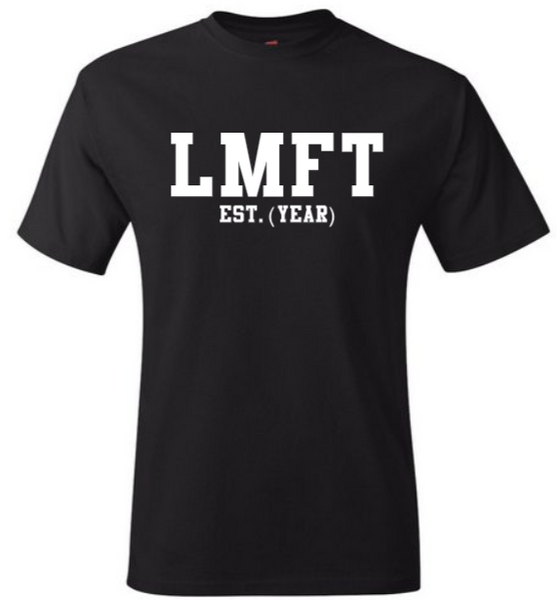 LMFT EST. (YEAR) Black Crew Tee (White Letters)