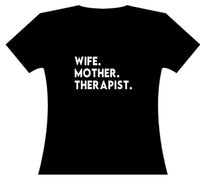 Wife. Mother. Therapist Tee (Black)