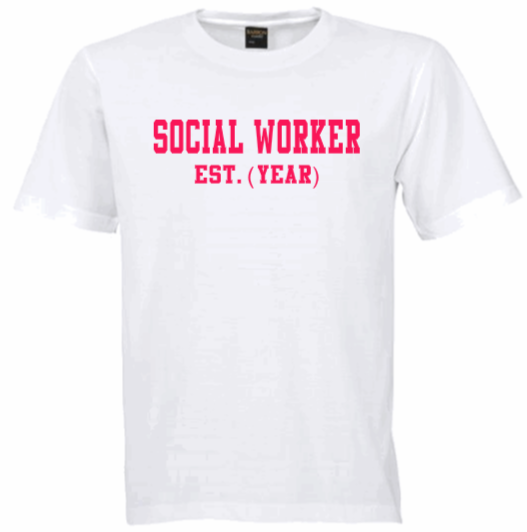 SOCIAL WORKER EST. (YEAR) White Crew Tee (Pink Letters)